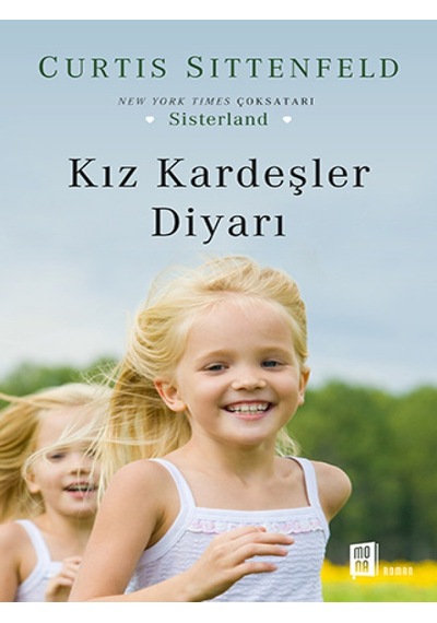 Kız Kardeşler Diyarı - Curtis Sittenfeld - Mona