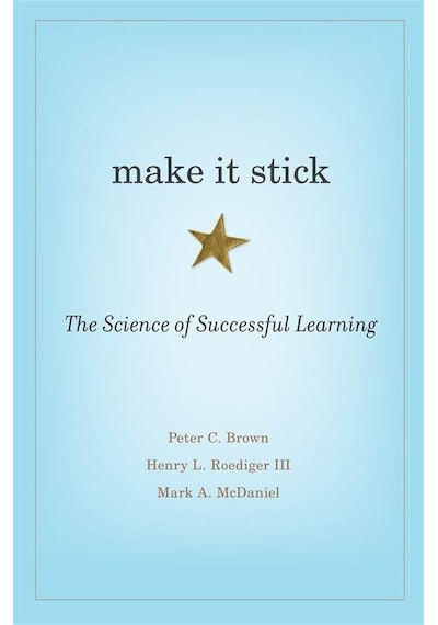 Make It Stick The Science Of Successful Learning