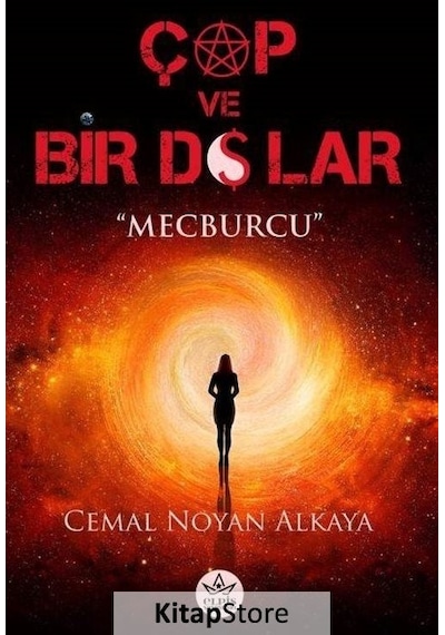 Çap ve Bir Dolar - Mecburcu - Cemal Noyan Alkaya - Elpis Yayınları