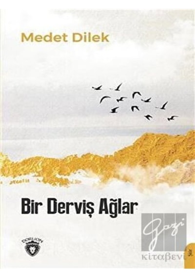Bir Derviş Ağlar - Medet Dilek - Dorlion Yayınevi