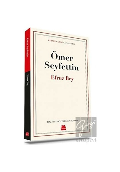 Efruz Bey - Kırmızı Kedi Klasikler - Ömer Seyfettin - Kırmızı Kedi