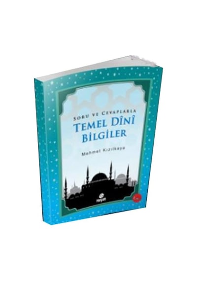 Temel Dini Bilgiler Soru ve Cevaplarla - Mehmet Kızılkaya - Hayat