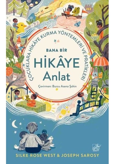 Bana Bir Hikaye Anlat - Çocuklara Hikaye Kurma Yöntemleri ve Pratikleri - Joseph Sarosy - Düşbaz