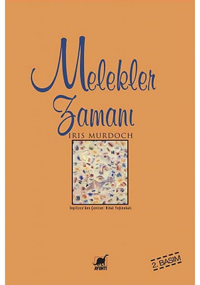 Melekler Zamanı - Iris Murdoch - Ayrıntı Yayınları