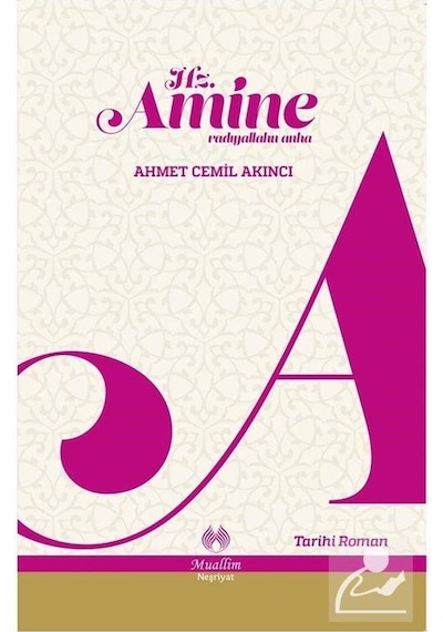 Mercankitap Hz. Amine R.A. / Ahmet Cemil Akıncı
