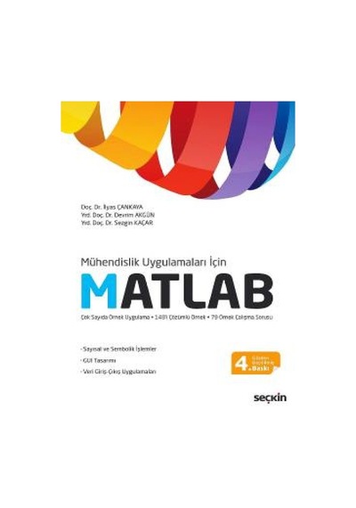 Mühendislik Uygulamaları için Matlab  -  Sezgin Kaçar  -   İlyas Çankaya  -  Seçkin Yayıncılık