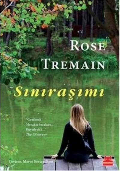 Sınıraşımı - Rose Tremain - Kırmızı Kedi