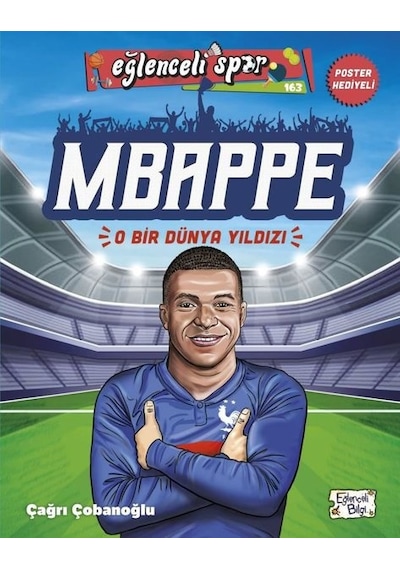 Mbappe: O Bir Dünya Yıldızı - Eğlenceli Spor - Çağrı Çobanoğlu - Eğlenceli Bilgi