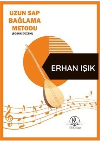 Uzun Sap Uzun Sap Bağlama Metodu Bozuk Düzeni / Erhan Işık