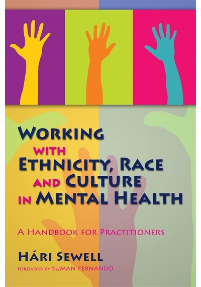 Working With Ethnicity, Race And Culture İn Mental Health: A Handbook For Practitioners