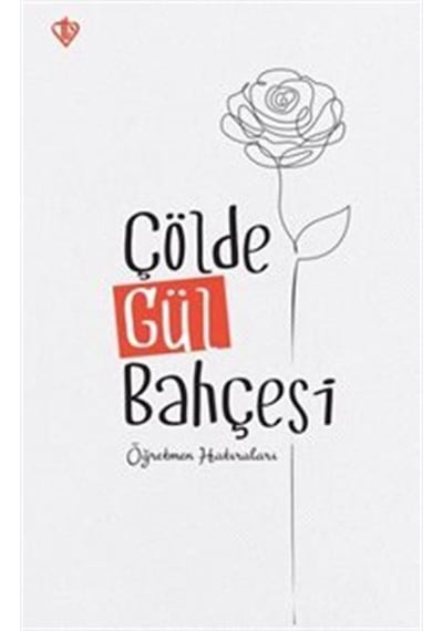Çölde Gül Bahçesi - Öğretmen Hatıraları- Türkiye Diyanet Vakfı Yayınları