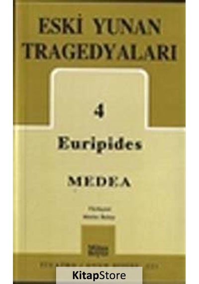 Eski Yunan Tragedyaları 4 / Medea / Euripides
