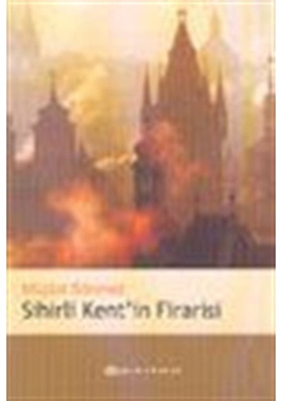 Sihirli Kent'in Firarisi / Müjdat Sönmez