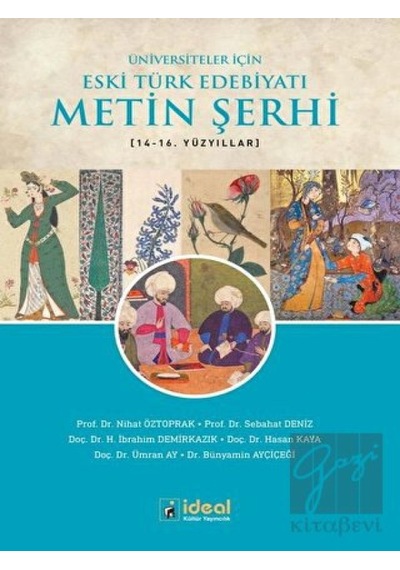 Üniversiteler için Eski Türk Edebiyatı Metin Şerhi 14-16.Yüzyıllar- İdeal Kültür Yayıncılık