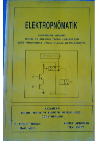 Elektropnömatik Ahmet Akdoğan-R.Engin Turgay 199?Yılı Basım