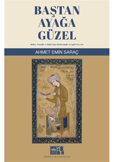 Baştan Ayağa Güzel / Ahmet Emin Saraç