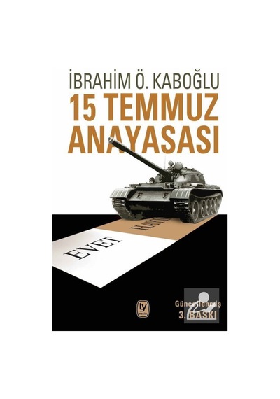 15 Temmuz Anayasası - İbrahim Ö. Kaboğlu - Tekin Yayınevi