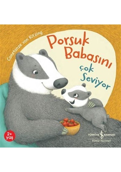 Porsuk Babasını Çok Seviyor / Constanze Von Kitzing