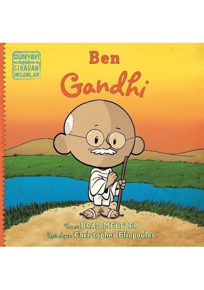 Ben Gandhi - Dünyayı Değiştiren Sıradan İnsanlar - Brad Meltzer - İndigo Çocuk