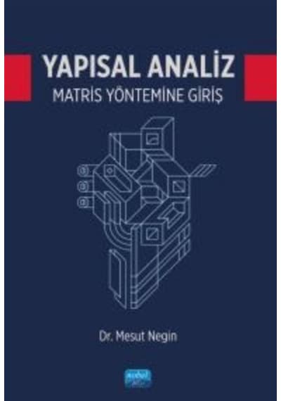 Yapısal Analiz Matris Yöntemine Giriş / Mesut Negin