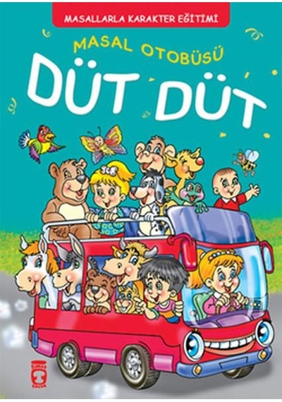 Düt Düt Masal Otobüsü - Timaş Çocuk