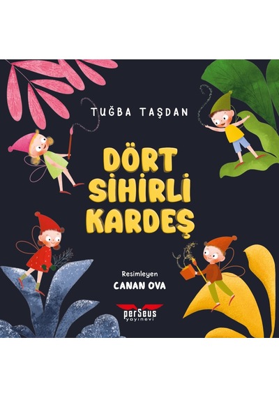 Dört Sihirli Kardeş - Tuğba Taşdan - Perseus Yayınevi