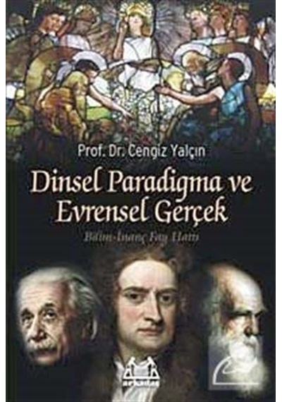 Dinsel Paradigma Ve Evrensel Gerçek  - Prof. Dr. Cengiz Yalçın  - Arkadaş Yayıncılık