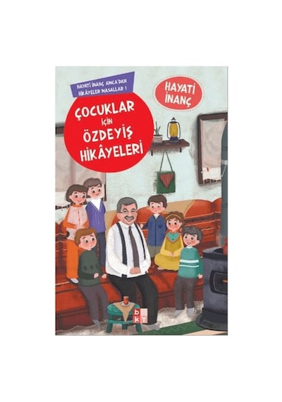 Çocuklar İçin Özdeyiş Hikayeleri Hayati İnanç Amcadan Hikayeler Masallar-1