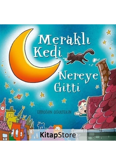 Meraklı Kedi Nereye Gitti / Erdoğan Oğultekin