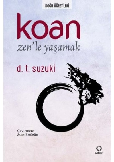 Koan-Zen'le Yaşamak - Daisetz Teitaro Suzuki - Satori
