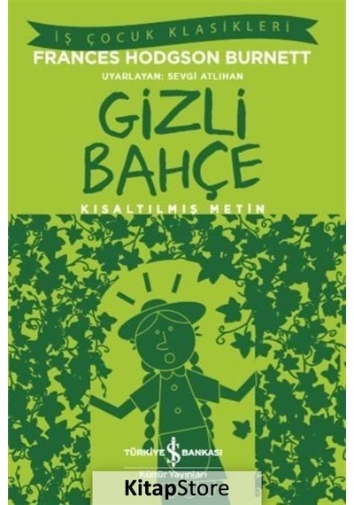 Kitapstore Gizli Bahçe Kısaltılmış Metin / Frances Hodgson Burnett