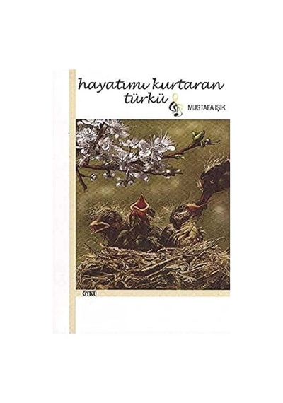 Hayatımı Kurtaran Türkü - Mustafa Işık