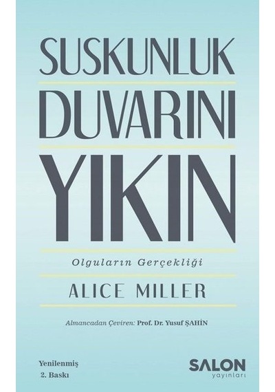 Suskunluk Duvarını Yıkın - Alice Miller - Salon Yayınları