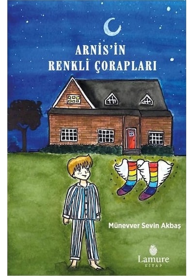Arnis'in Renkli Çorapları - Münevver Sevin Akbaş - Lamure Yayınevi