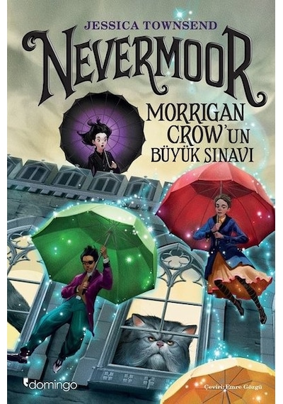 Nevermoor - Morrigan Crow'un Büyük Sınavı - Jessica Townsend - Domingo Yayınevi