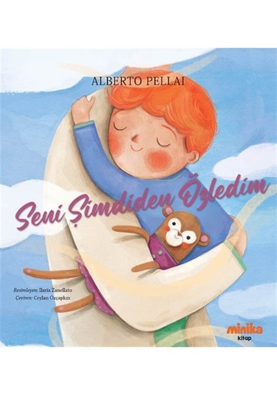 Seni Şimdiden Özledim / Alberto Pellai