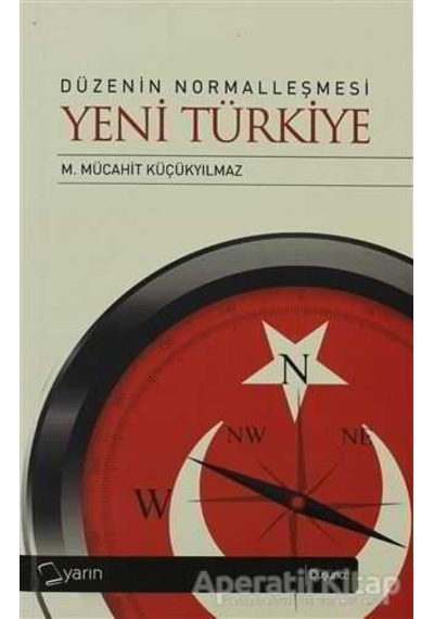 Düzenin Normalleşmesi - Yeni Türkiye- Yarın Yayınları