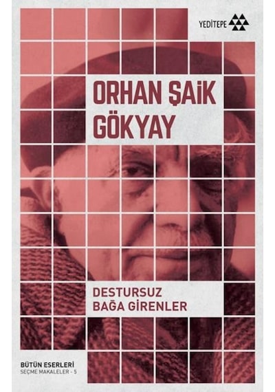 Destursuz Bağa Girenler - Orhan Şaik Gökyay - Yeditepe Yayınevi