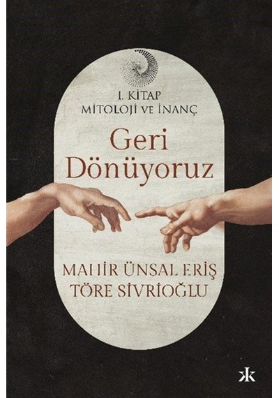 Geri Dönüyoruz / Mahir Ünsal Eriş