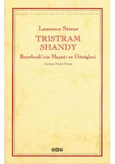 Tristram Shandy - Beyefendi Nin Hayatı Ve Görüşleri