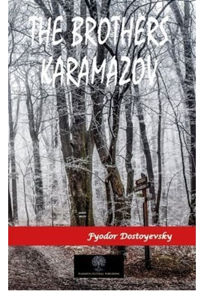 The Brothers Karamazov - Fyodor Mihayloviç Dostoyevski - Platanus Publishing