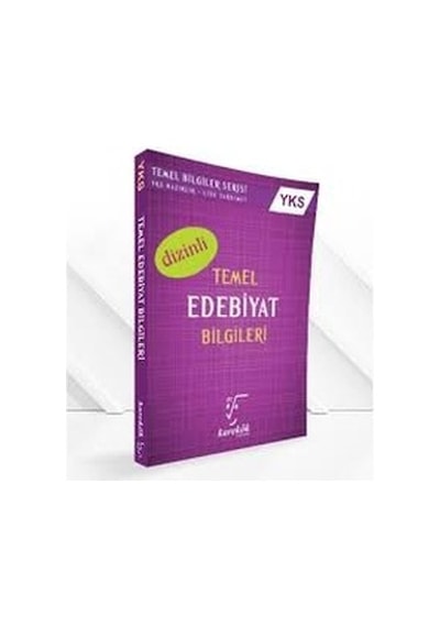YKS Temel Edebiyat Bilgileri Dizinl  -  Ebru Çaloğlu  -  Karekök Eğitim Yayın