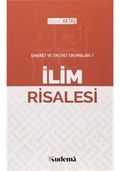 İlim Risalesi / Emanet Ve Ehliyet Okumaları 2 / Hüsnü Aktaş