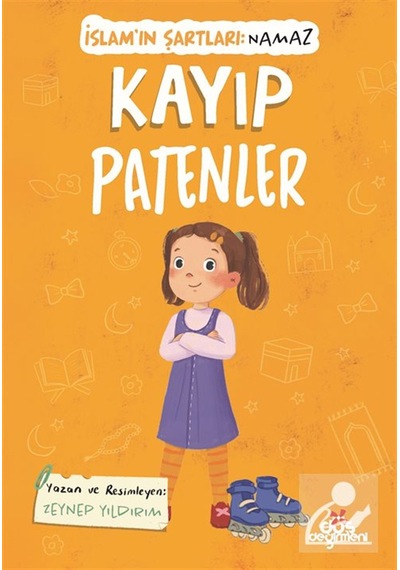 Kayıp Patenler / İslam'ın Şartları Namaz / Zeynep Yıldırım