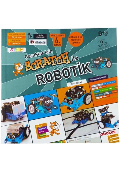 Çocuklar için Scratch ile Robotik  - Ufuk Şafak  -  Hüseyin Kervan  - Abaküs Kitap