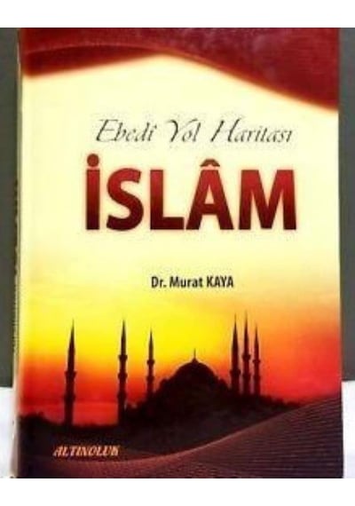 Ebedi Yol Haritası İslam - Erkam Yayınları