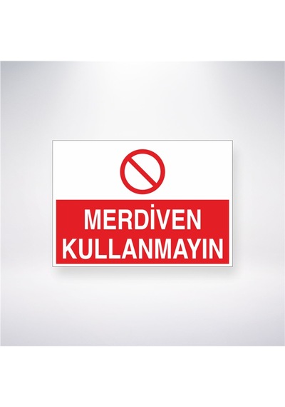 Merdiven Kullanmayın 21x28 Arkası Yapışkanlı Sticker