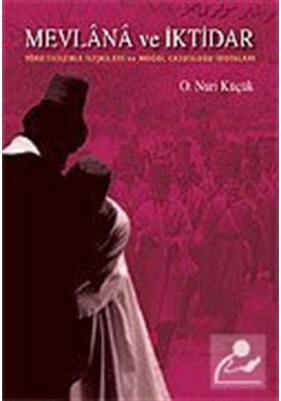 Mevlana ve İktidar  - Osman Nuri Küçük  - Rumi Yayınları