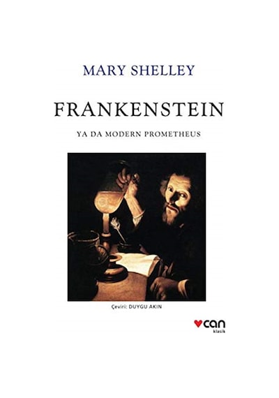 Frankenstein ya da Modern Prometheus - Beyaz Kapak - Mary Shelley - Can Yayınları