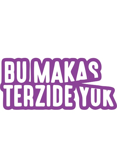 Bu Makas Terzide Yok Araba Sticker 17x17 Cm Mor